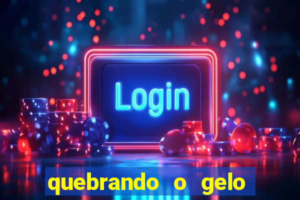 quebrando o gelo livro pdf